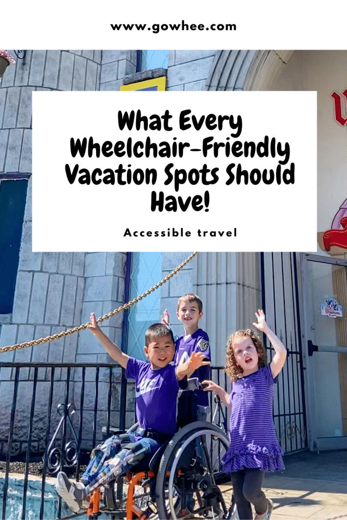 What Every Wheelchair Friendly Vacation Spots Should Have!​